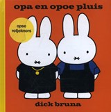 opa en opoe pluis opse Rotjeknors - Dick Bruna - 9789056153847