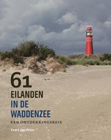 61 eilanden in de Waddenzee - Evert Jan Prins - 9789056156732