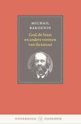 God, de staat en andere vormen van dictatuur - Michail Bakoenin ; J.A. Fortuyn - 9789056159108