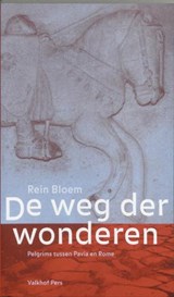 De weg der wonderen - BLOEM, Rein - 9789056250348