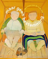 Maar geen bestemming. Gedichten over de oude dag -  - 9789056551728