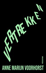 Vertrekken - Anne Marijn Voorhorst - 9789056556037
