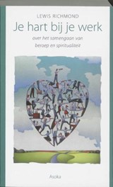 Je hart bij je werk - RICHMOND, L. - 9789056700744