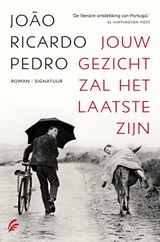 Jouw gezicht zal het laatste zijn - Joao Ricardo Pedro - 9789056724696
