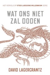 Millennium 4 : Wat ons niet zal doden - David Lagercrantz - 9789056725334