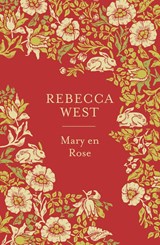 Mary en Rose | Rebecca West | 9789056726959
