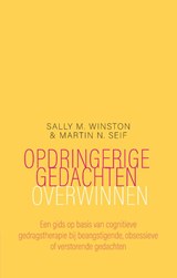 Opdringerige gedachten overwinnen - Sally M. Winston ; Martin N. Seif - 9789057125713