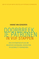 Doorbreek je patronen in vijf stappen - Hannie van Genderen - 9789057125850