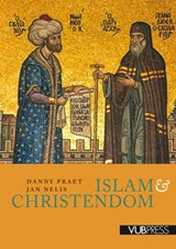 Islam & christendom - Danny Praet ; Jan Nelis - 9789057187223