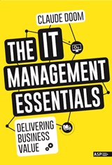 The IT Management Essentials - Claude Doom - 9789057187513
