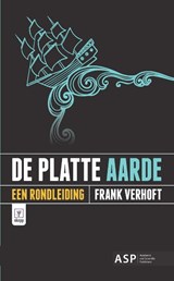 De platte aarde - Frank Verhoft - 9789057189500