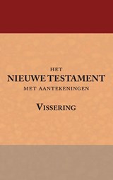 Het Nieuwe Testament met aantekeningen Vissering -  - 9789057191374