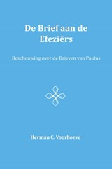 De brief aan de Efeziërs V - Herman C. Voorhoeve - 9789057193330