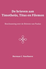De brieven aan Timotheüs, Titus en Filemon - Herman C. Voorhoeve - 9789057193378