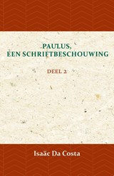 Paulus, een Schriftbeschouwing 2 - Isaäc Da Costa - 9789057194122