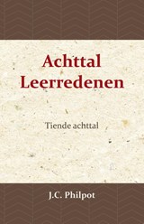 Tiende Achttal Leerredenen - J.C. Philpot - 9789057194481