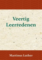 Veertig Leerredenen - Maarten Luther - 9789057194986