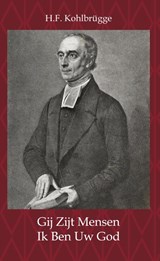 Gij zijt mensen - Ik ben uw God - H.F. Kohlbrügge - 9789057195822