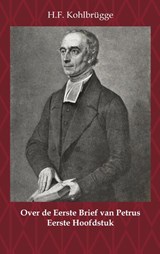 Over de Eerste Brief van Petrus 1 - H.F. Kohlbrügge - 9789057195884