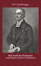Het Ambt van Presbyters - H.F. Kohlbrügge - 9789057196157