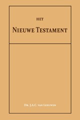 Het Nieuwe Testament - Dr. J.A.C. van Leeuwen - 9789057196836