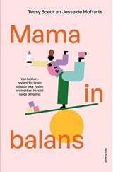 Mama in balans - Tessy Boedt ; Jesse de Moffarts - 9789057208799