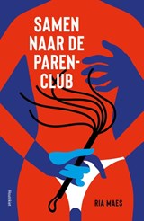 Samen naar de parenclub - Ria Maes - 9789057209239