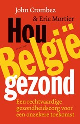 Hou België gezond - John Crombez ; Eric Mortier - 9789057209277