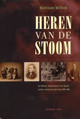 Heren van de stoom - WILLINK, Bastiaan - 9789057304446