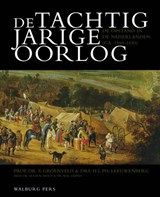 De Tachtigjarige Oorlog - GROENVELD, S. &amp; LEEUWENBERG, H.L.PH. &amp; MOUT, M.E.H.N. - 9789057305375