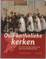 Oud-katholieke kerken - SCHADE VAN WESTRUM, Lia - 9789057306679