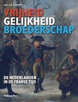 Vrijheid, gelijkheid en broederschap - Jan J.B. Kuipers - 9789057309045