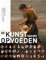 De kunst van het opvoeden - Jack Fila ; Jeroen J.H. Dekker ; Yolande Wildschut - 9789057309205