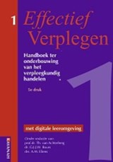 Effectief Verplegen 1 1 - Th. van Achterberg ; G.J.J.W. Bours ; A.M. Eliens - 9789057401466