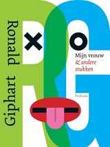 Mijn vrouw en andere stukken - Ronald Giphart - 9789057591693