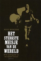 Het sterkste meisje van de wereld - Alex Boogers - 9789057593987