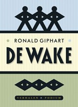 De wake - Ronald Giphart - 9789057595479
