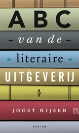 ABC van de literaire uitgeverij - Joost Nijsen - 9789057596858