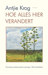 Hoe alles hier verandert - Antjie Krog - 9789057599163
