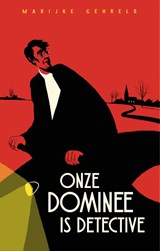 Onze dominee is detective - Marijke Gehrels - 9789058041845