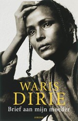 Brief aan mijn moeder - DIRIE, W. - 9789058314628