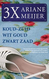 Koud-Zuid, Wit Goud, Zwart Zaad omnibus - MEIJER, Ariane - 9789058315571