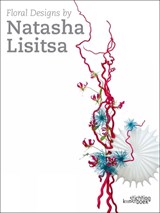 Exuberant Floral Art - Natasha Lisitsa - 9789058563941