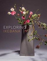 Exploring Ikebana - Ilse Beunen - 9789058565044