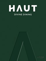 Restaurant HAUT Divine Dining - Randy Degroote ; Dimitri Proost ; Kris Vlegels - 9789058567437