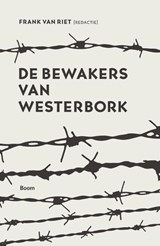 De bewakers van Westerbork - Frank van Riet - 9789058756077