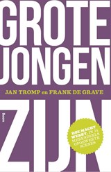 Grote jongen zijn - Jan Tromp ; Frank de Grave - 9789058756923
