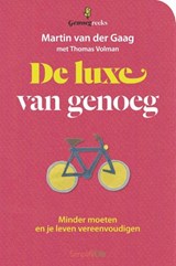 De luxe van genoeg - Martin van der Gaag ; Thomas Volman - 9789058775672
