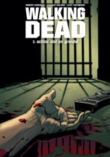 Walking Dead 3: Achter slot en grendel - Robert Kirkman - 9789058855381