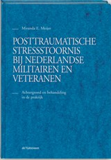 Posttraumatische stressstoornis bij Nederlandse militairen en veteranen - M.E. Meijer - 9789058980465